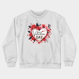 Blooms of Love: A Valentine's Embrace. 'Happy Valentine Day' whispers within an intricate heart. Perfect for heartfelt gifts Crewneck Sweatshirt